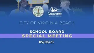 School Board Special Meeting - 05/06/2025