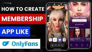 How to Create an App like OnlyFans? | How to Build a Membership App like OnlyFans?