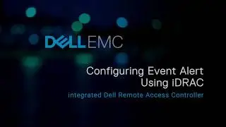 Configuring Event Alert using iDRAC