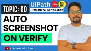 Automatically Take Screenshots on Verify Expression Success or Failure with UiPath