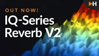 Out Now: IQ-Series Reverb V2 | HOFA-Plugins