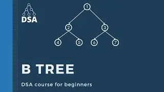 B Tree | Definition | Data structure & algorithms | Full course