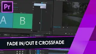 Tutorial Adobe Premiere: Inserindo FADE IN, FADE OUT e CROSSFADES // Dissolve Transition