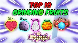 [AOPG] Top 10 Best Fruits For Grinding In A One Piece Game | Roblox