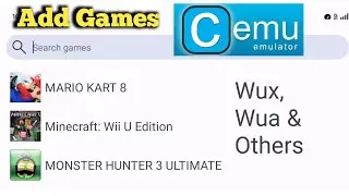 CEMu Emulator | Add Game | Android | Fix Not Showing