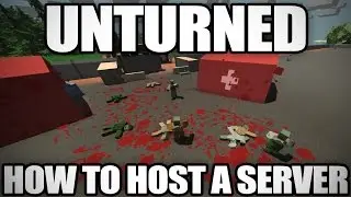 Unturned (CLASSIC): How to Make a LAN Server EASILY (2.0, Outdated)