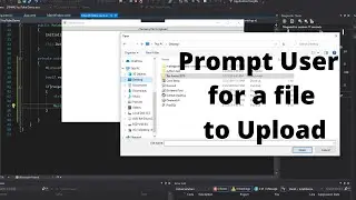 How to Let  User Browse and Upload Files in WPF C# - Prompt for a File in C# Part 1