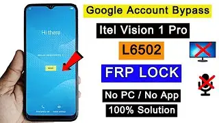 Itel Vision 1 Pro FRP Bypass | Itel L6502 FRP Bypass | Google Account Unlock Without PC 2022