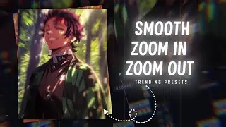 Smooth Zoom In Zoom Out 📈🔥 | Preset & XML | Alight Motion | Trending Presets | TUYELX |