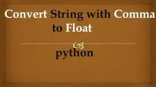 Convert String with Comma to Float Python