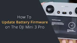 How To Update Battery Firmware On The DJI Mini 3 Pro | Update Battery Firmware Before Flying