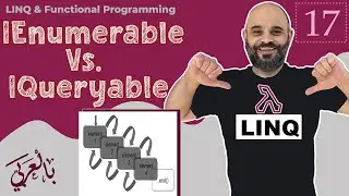 #017 IEnumerable Vs. IQueryable [ شرح بالعربي ] #ienumerable  #linq #iqueryable