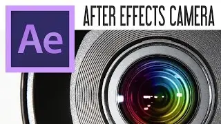 After Effects Camera (Tutorial)