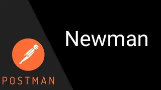 Newman cli- Postman command line tool