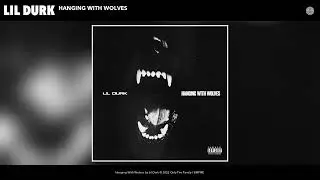 Lil Durk - Hanging With Wolves (Official Audio)