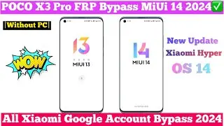 POCO X3 Pro Frp Bypass MiUi 14 2024✅ All Xiaomi Google Account Bypass New Update Xiaomi Hyper OS 14✅