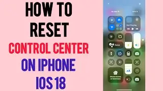 How to Reset Control Center on iPhone iOS 18