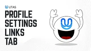 [UTAS.IO] 08 Profile Settings Links Tab