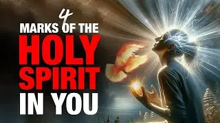 4 Marks of the Holy Spirit in You (This is so Powerful)