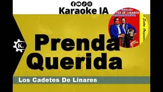 Los Cadetes De Linares - Prenda Querida - Karaoke