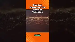 Quantum Supremacy  the Future of Computing