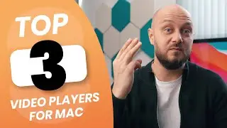 Top 3 Video Players for Mac