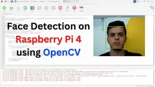 Face Detection on Raspberry Pi 4 using OpenCV and Camera Module