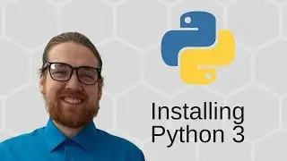 Python 3 Basics (1/34) -  Installing Python 3