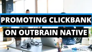 How to Make Money on ClickBank using Outbrain Native Ads