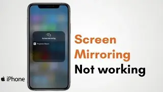 How To Fix Screen Mirroring Not Working on iPhone