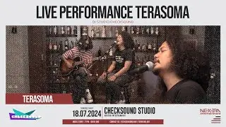 TERASOMA - LIVE PERFORMANCE❗PADA KEINGET LAGUNYA SIAPA KALO DENGER INI?? | CHECKSOUND