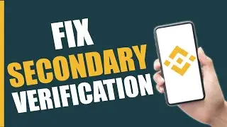 How To Fix Secondary Verification In Binance - Quick Guide