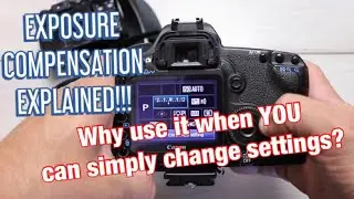 What is EXPOSURE COMPENSATION?!? ~ Why use it when you can simply adjust settings?!?