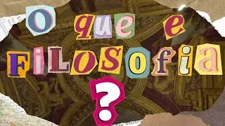 O que é Filosofia?