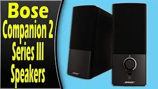 Bose Companion 2 Series III Speakers Review