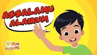 Islamic Songs For Kids 👋🏽 Assalamu Alaikum ☀️ MiniMuslims