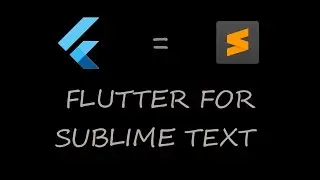 Flutter For Sublime Text