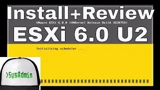 How to Install and Configure VMware ESXi 6.0 Update 2 + Review on VMware Workstation Tutorial [HD]