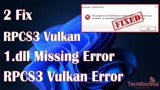 How To Fix RPCS3 Vulkan 1 dll Missing Error   RPCS3 Vulkan Error