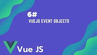 #6 VueJs Event Objects | Vue JS Tutorial