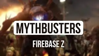 Mythbusters - Firebase Z Zombies