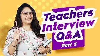 Teacher Interview Questions and Answers Part 3 | Teacher Interview | Teacher Interview Questions