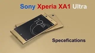 Sony Xperia XA1 Ultra: Bigger Variant, Specs, Release Date, Price in Dubai, UAE