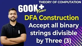 Lec-12: DFA of all binary strings divisible by 3 | DFA Example 5