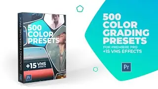 500 Cinematic Color Grading Presets for Premiere Pro, VHS Effects, Old film looks