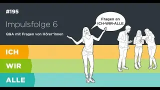 Impulsfolge 6: Fragen von Hörer*innen aus unserer Community