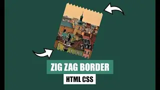 Zig Zag Border CSS Tutorial | How to make Zig Zag using CSS?