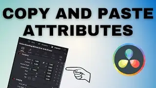 How to Copy and Paste CLIP ATTRIBUTES in DaVinci Resolve 18 (EASY Shortcut