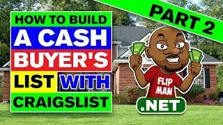 How To Build a Cash Buyers List with Craigslist for Wholesaling Houses Step By Step - Part 2