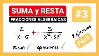 SUMA de fracciones algebraicas HETEROGÉNEAS